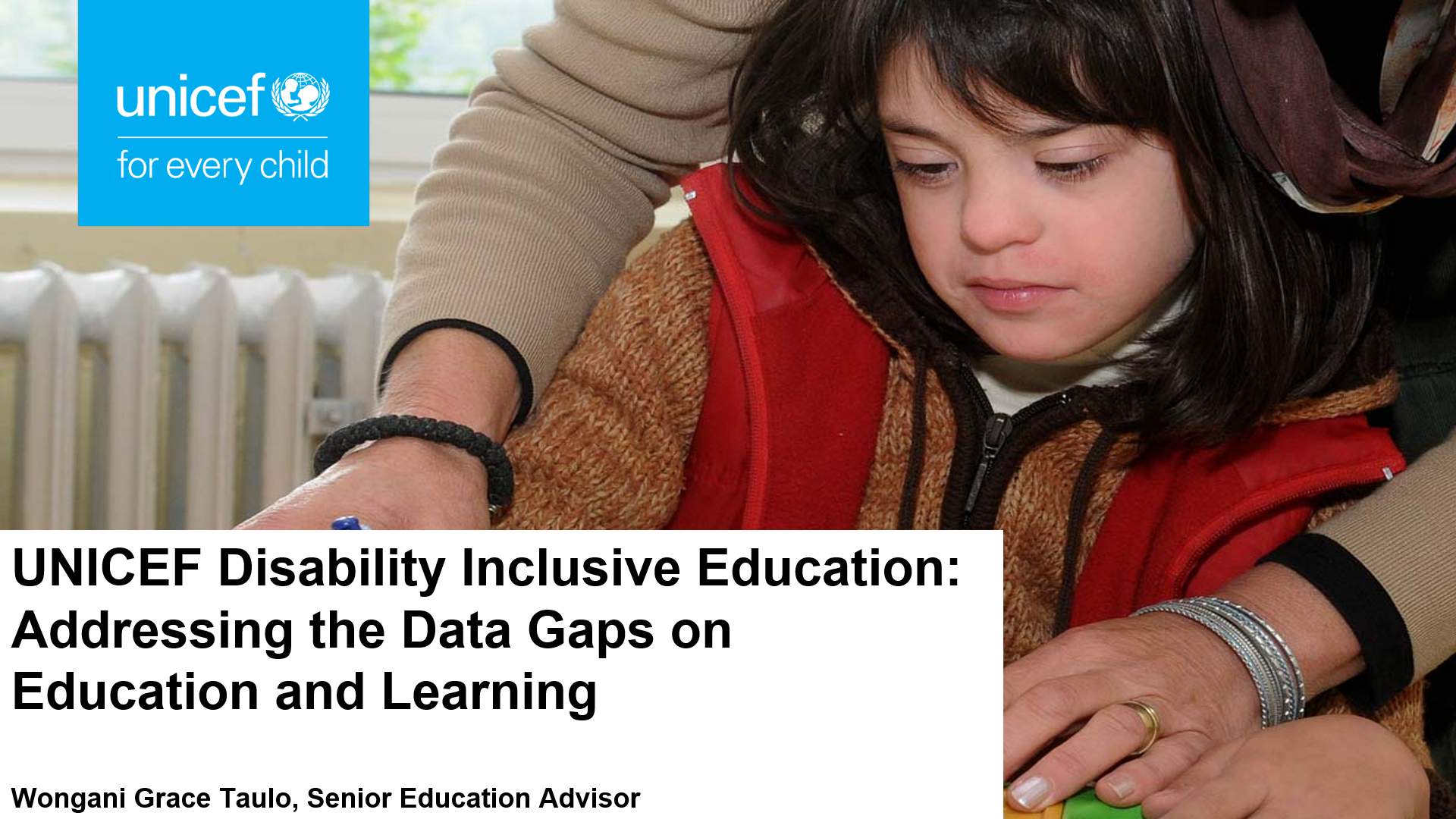 UNICEF Disability Inclusive Education: Addressing the Data Gaps on Education and Learning