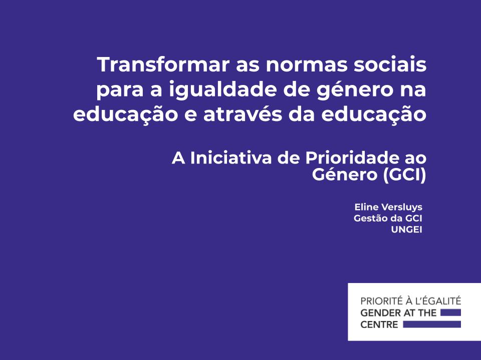 Transformar as normas sociais para a igualdade de género na educação e através da educação 