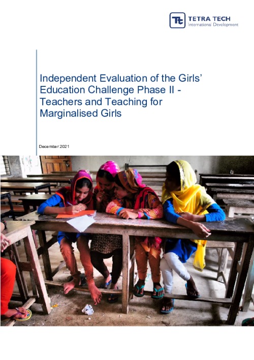 Independent Evaluation of the Girls’ Education Challenge Phase II - Teachers and Teaching for Marginalised Girls