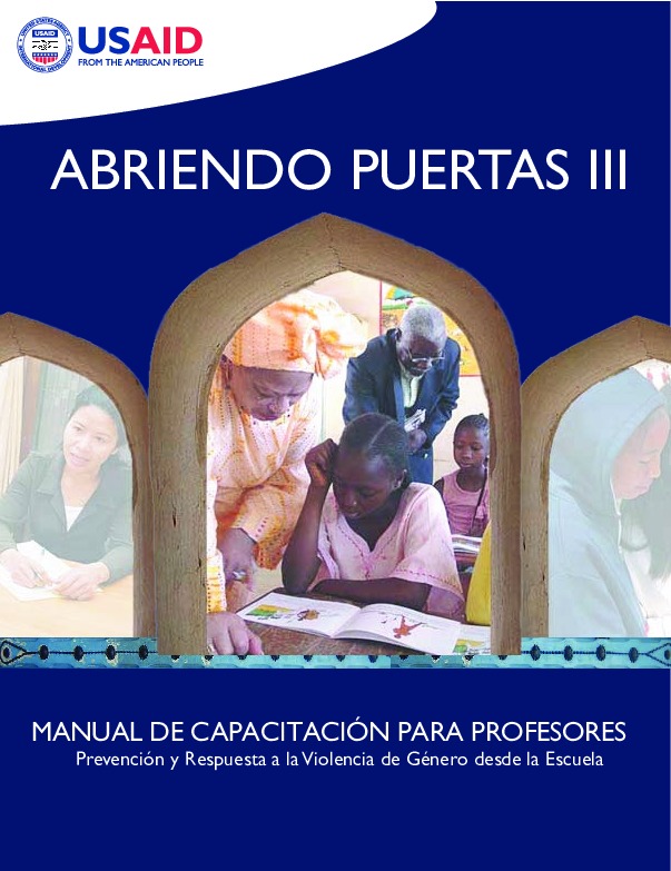 Abriendo Puertas III: Manual de capacitación para maestros prevención y respuesta a la violencia de género desde la escuela 