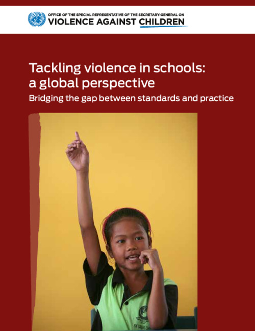 Tackling violence in schools: A global perspective