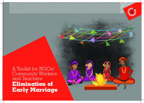 A Toolkit for NGOs, Community Workers and Teachers: Elimination of Early Marriage